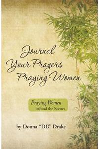 Journal Your Prayers Praying Women