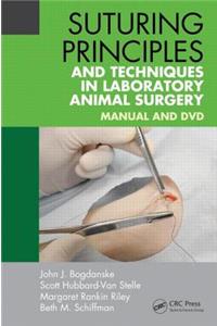 Suturing Principles and Techniques in Laboratory Animal Surgery