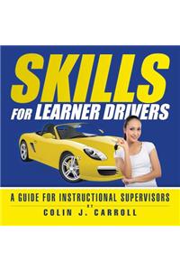 Skills for Learner Drivers