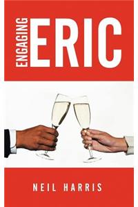 Engaging Eric
