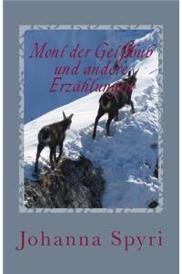 Moni der Geißbub und andere Erzählungen