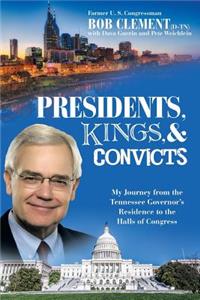 Presidents, Kings, and Convicts