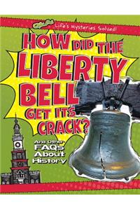 How Did the Liberty Bell Get Its Crack?