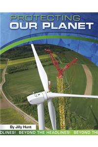 Protecting Our Planet