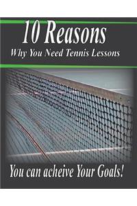 10 Reasons Why You Need Tennis Lessons