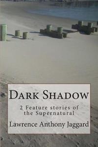 Dark Shadow