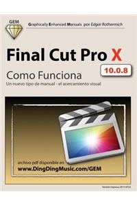 Final Cut Pro X - Como Funciona