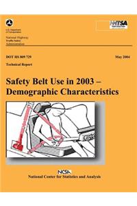 Safety Belt Use in 2003- Demographic Characteristics