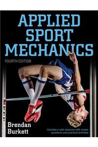 Applied Sport Mechanics 4th Edition with Web Resource