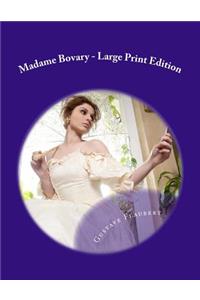 Madame Bovary - Large Print Edition