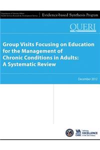 Group Visits Focusing on Education for the Management of Chronic Conditions in Adults