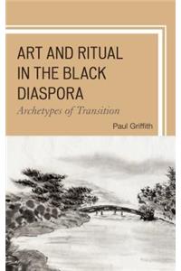 Art and Ritual in the Black Diaspora