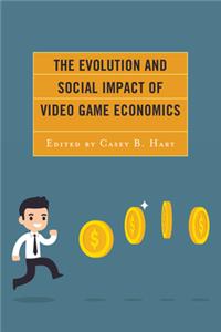 Evolution and Social Impact of Video Game Economics