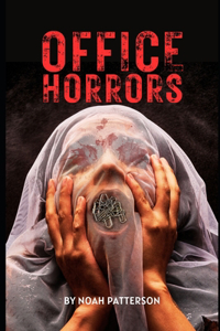 Office Horrors: A Serial Novella