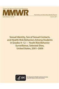 Sexual Identity, Sex of Sexual Contacts, and Health-Risk Behaviors Among Students in Grades 9?12 ? Youth Risk Behavior Surveillance, Selected Sites, United States, 2001?2009