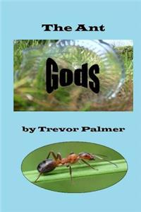 The Ant Gods