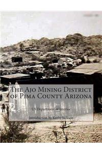 Ajo Mining District of Pima County Arizona