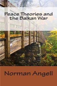 Peace Theories and the Balkan War