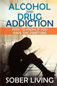 Alcohol And Drug Addiction