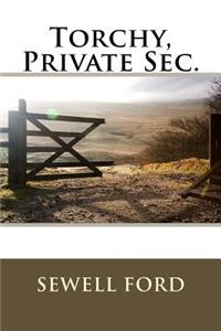 Torchy, Private SEC.