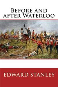Before and After Waterloo