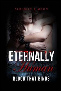 Eternally Human: Blood that Binds