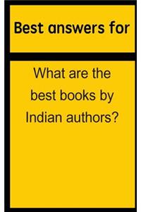 Best Answers for What Are the Best Books by Indian Authors?