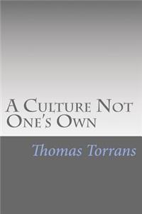A Culture Not One's Own