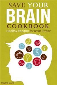 Save Your Brain Cookbook