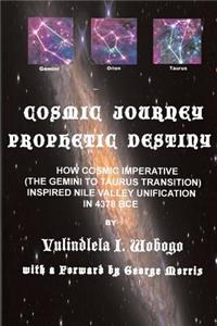 Cosmic Journey, Prophetic Destiny