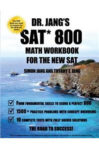 Dr. Jang SAT* 800 Math Workbook for the New SAT