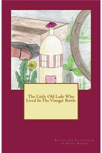 The Little Old Lady Who Lived In The Vinegar Bottle