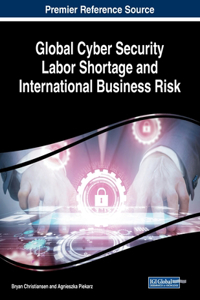 Global Cyber Security Labor Shortage and International Business Risk