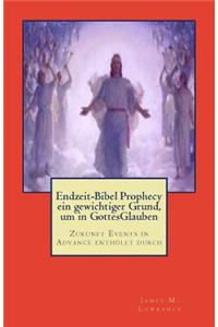 Endzeit-Bibel Prophecy ein gewichtiger Grund, um in GottesGlauben