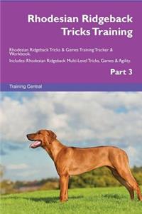 Rhodesian Ridgeback Tricks Training Rhodesian Ridgeback Tricks & Games Training Tracker & Workbook. Includes