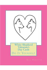 White Shepherd Valentine's Day Cards