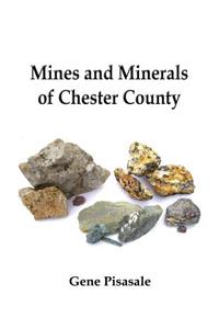 Mines and Minerals of Chester County
