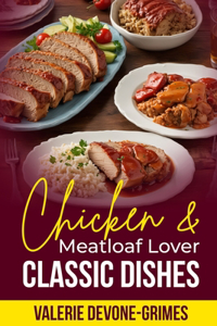 Chicken & Meatloaf Lover Classic Dishes