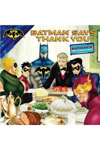 Batman Says Thank You