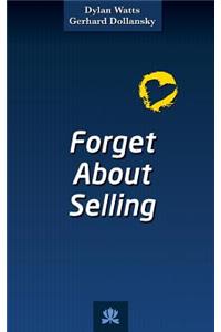 Forget About Selling