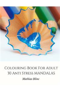 Colouring Book for Adult - 30 Anti Stress Mandalas