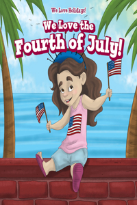 We Love the Fourth of July!