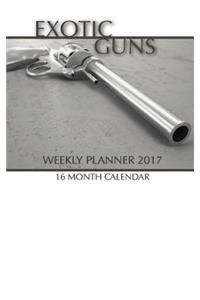 Exotic Guns Weekly Planner 2017