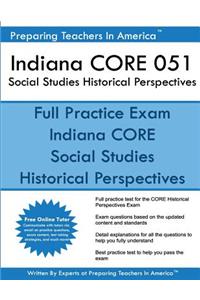 Indiana CORE 051 Social Studies Historical Perspectives