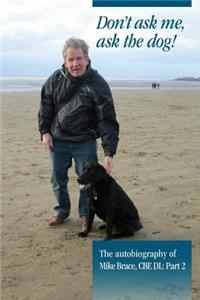 Don't ask me, ask the dog!