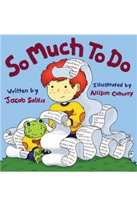 So Much To Do