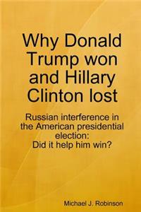 Why Donald Trump won and Hillary Clinton lost
