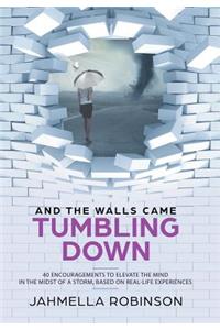 And the Walls Came Tumbling Down