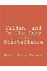 Walden, and on the Duty of Civil Disobedience