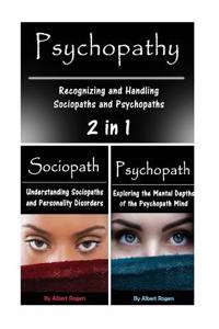 Psychopathy: Recognizing and Handling Sociopaths and Psychopaths 2 in 1
